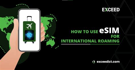 How To Use Esim For International Roaming Exceed Ict