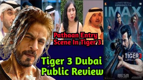 Tiger 3 Review From Dubai Tiger 3 Theatre Reaction Pathaan Entry In