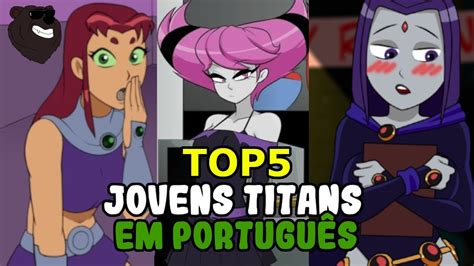 Top 5 Jogos H3ntai ParÓdia De Jovens Titans Em PortuguÊs Android Pc