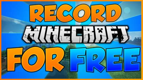 How To Record Minecraft For Free With No Lag Top Best Ways To