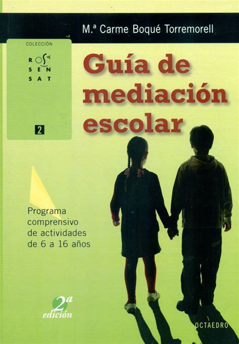 Guía De Mediación Escolar Programa Comprensivo De Actividades De 6 A 16 Años Maria Carme Boqué