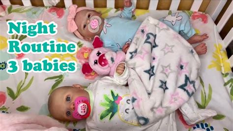 Reborn Role Play Night Routine Of 3 Babies Reborn Doll Video YouTube