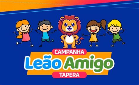 Tapera tem a campanha Leão Amigo colabore seus fundos municipais