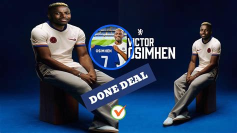 Victor Oshimen Is Blue Deal Done Welcome To Chelsea