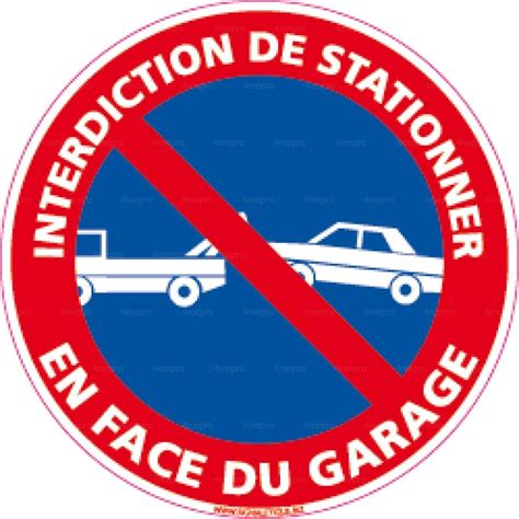 Panneau Interdiction De Stationner En Face Du Garage