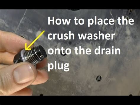 How To Properly Fit The Crush Washer On The Oil Drain Plug While