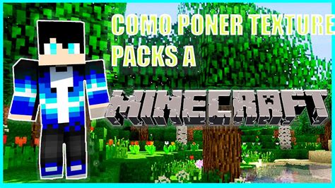 COMO PONER un PACK de TEXTURAS en MINECRAFT CUALQUIER VERSIÓN