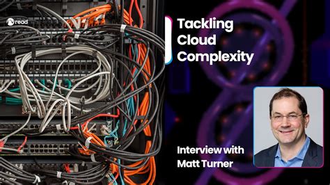 Tackling Cloud Complexity Matt Turner Director Partner Industry