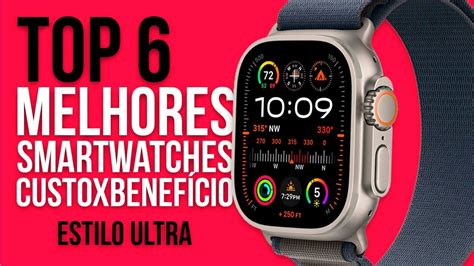 TOP 6 SMARTWATCHES estilo APPLE WATCH ULTRA Custo x Benefício YouTube