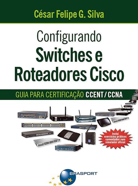 Pdf Configurando Switches E Roteadores Cisco Guia Para Certifica O