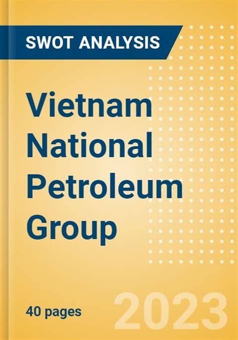 Vietnam National Petroleum Group Plx Financial And Strategic Swot