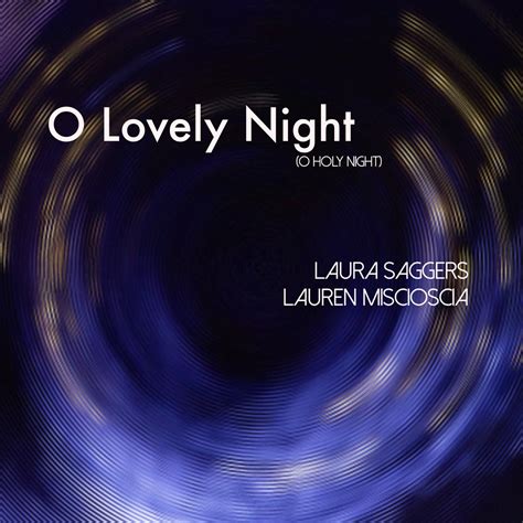 ‎o Lovely Night O Holy Night Single Laura Saggers And Lauren