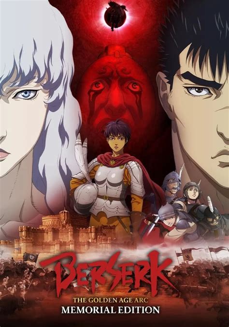 Berserk The Golden Age Arc Memorial Edition Streaming Regarder En