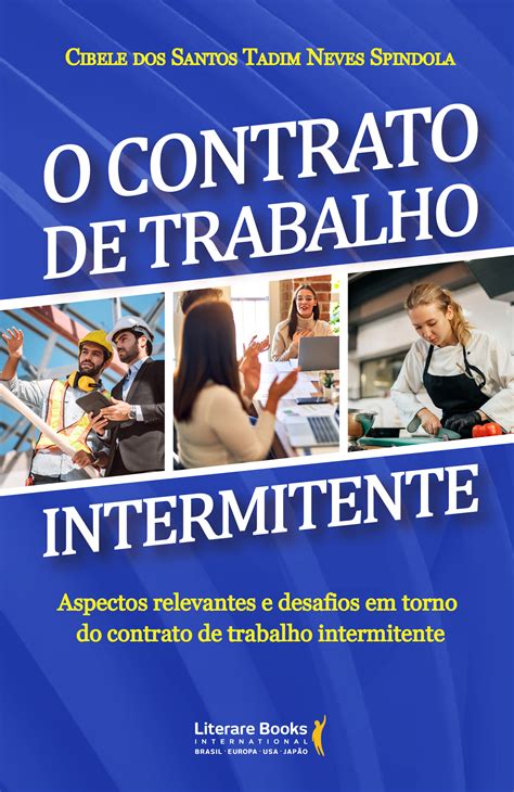 Livro Explora Os Detalhes Do Contrato De Trabalho Intermitente Na Era