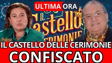 Confisca Del Castello Delle Cerimonie La Sonrisa Riaprir Youtube