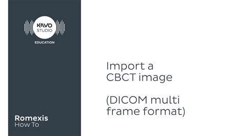 Romexis How To Import A Cbct Image In Dicom Multiframe Format YouTube