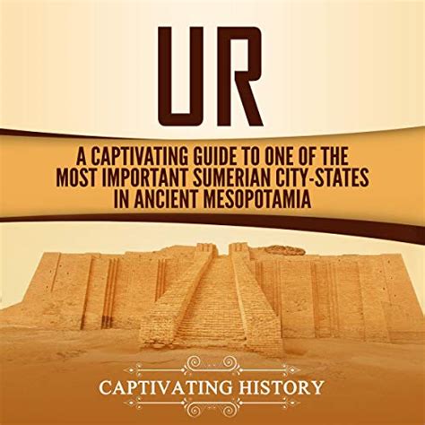 Jp Mesopotamia A Captivating Guide To Ancient Mesopotamian