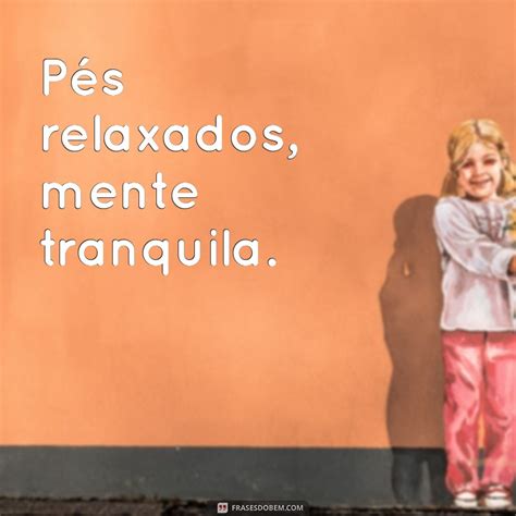 Frases Para Spa Dos Pés - Frases Relaxantes para Transformar Seu Spa dos Pés em um Momento de Bem ...