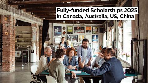 Fully Funded Scholarships With Stipend In Canada Australia Us