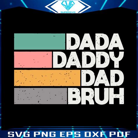 Dada Daddy Dad Bruh Svg Funny Fathers Day Svg