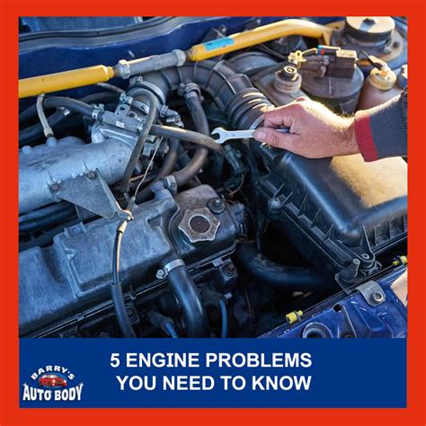 The Top 5 Engine Problems You Need to Know – Barry's Auto Body