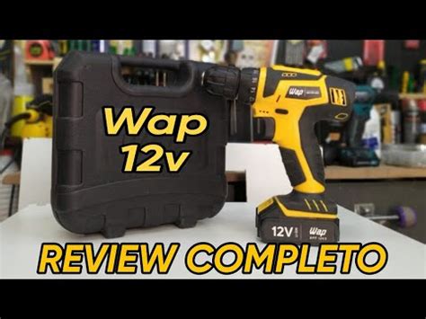 REVIEW COMPLETO DA PARAFUSADEIRA WAP 12V Bpf12k3 YouTube