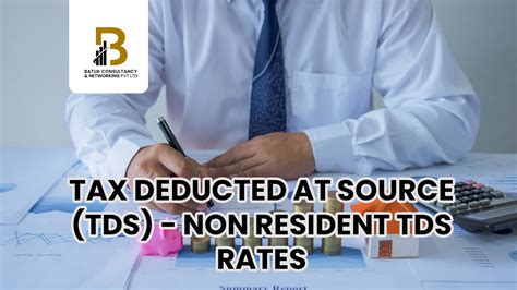 Tax Deducted At Source Tds Non Resident Tds Rates