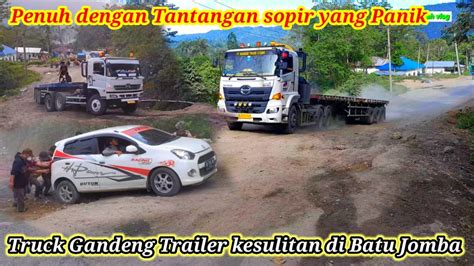 Penuh Dengan Drama Rombongan Truck Trailer Di Tanjakan Terjal Batu