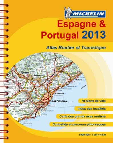 Espagne Portugal Atlas Routier Et Touristique De Michelin Livre