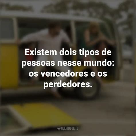 Filme Pequena Miss Sunshine Frases Existem Dois Tipos De Pessoas Nesse