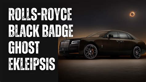 Rolls Royce Black Badge Ghost Ekleipsis The Epitome Of Automotive