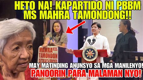 KAPARTIDO NI PBBM MS MAHRA TAMONDONG MAY MATINDING ANUNSYO SA MGA