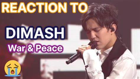 REACTION To DIMASH War And Peace 2021 YouTube