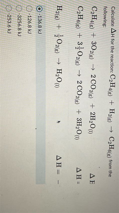 Solved Calculate Ah For The Reaction C2h4g H2g C2h6g From