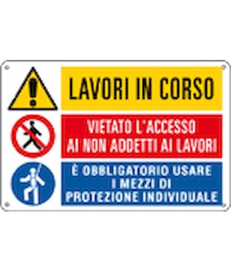 Cartello Lavori In Corso Vietato L Accesso Ai Non Addetti Ai Lavori