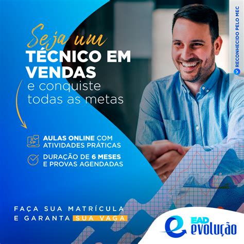 Curso T Cnico Em Vendas A Dist Ncia Evolu O Ead