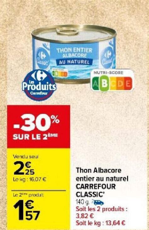 Promo Thon Albacore Entier Au Naturel Carrefour Classic Chez Carrefour