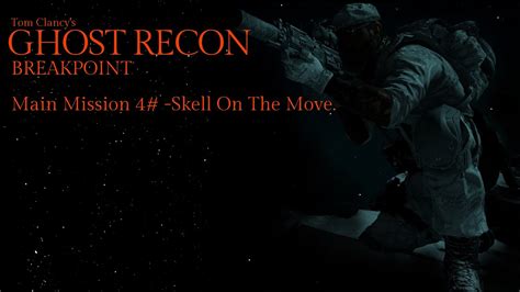 Ghost Recon Breakpoint Skell On The Move Stealth Walkthrough