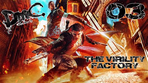 DMC Devil May Cry The Virility Factory Let S Play Part 03 YouTube