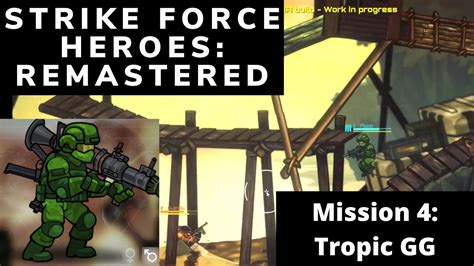 Strike Force Heroes Remastered Beta Mission 4 Tropic Gg Commando