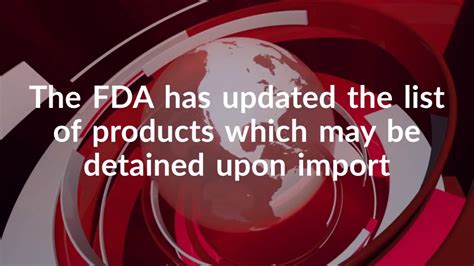 Trade Alert The Fda Updated The Import List Youtube