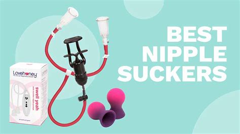 Best Nipple Suckers In Reviewed By A Bdsm Educator