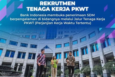 Lowongan Pekerjaan Bank Indonesia Rekrutmen Pkwt Yang Membuka Jenis