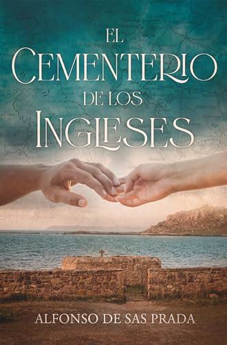 El Cementerio De Los Ingleses By Alfonso De Sas Prada Goodreads