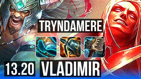 TRYNDAMERE Vs VLADIMIR MID 9 Solo Kills 2 7M Mastery 1100 Games