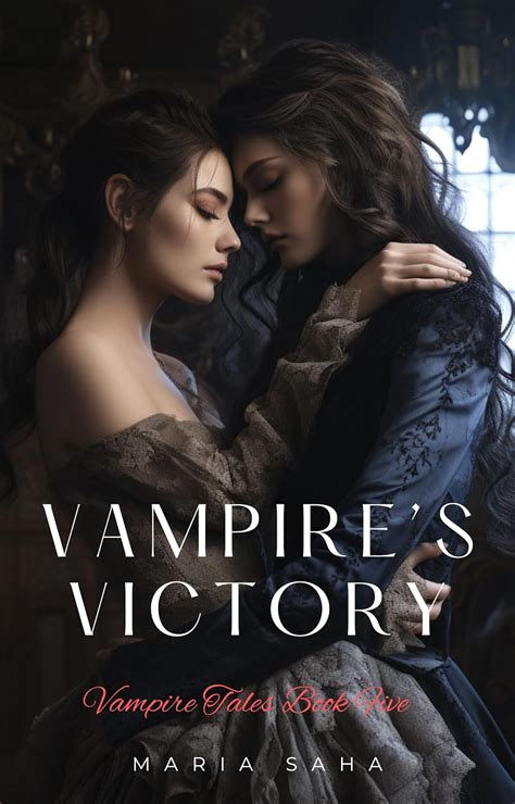 Vampire S Victory A Steamy Lesbian Paranormal Romance Series Vampire Tales Series Two Book 5