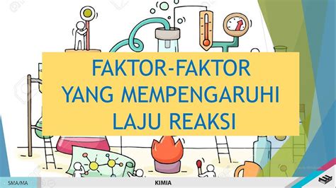 Faktor Yang Mempengaruhi Kecepatan Laju Reaksi Youtube