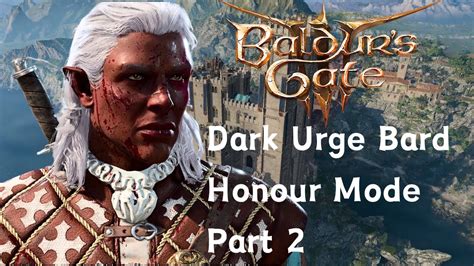 Baldur S Gate 3 Dark Urge Bard Honour Mode Playthrough Attempt Part 2