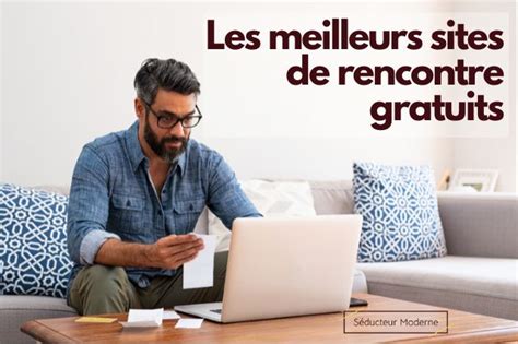 Site De Rencontre Gratuit Quels Sont Les Meilleurs