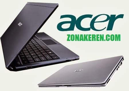 Daftar Harga Laptop Acer Januari 2025 Terbaru Minggu Ini ZONAKEREN